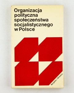 Organizacja polityczna społeczeństwa socjalistycznego w Polsce
