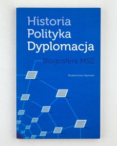 Historia. Polityka. Dyplomacja. Blogosfera MSZ