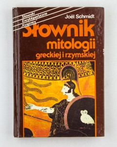 Słownik mitologii greckiej i rzymskiej, Schmidt J.