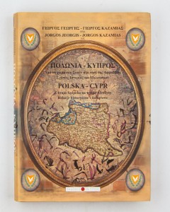 Polska - Cypr. Z kraju Szopena na wyspę Afrodyty. Relacje historyczne i kulturowe,  Kazamias J.