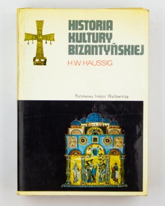 Historia kultury bizantyjskiej, Haussig H.W.