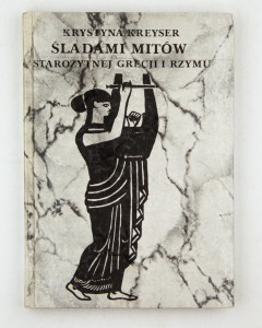 Śladami mitów starożytnej Grecji i Rzymu, Kreyser K.