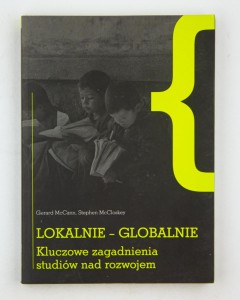 Lokalnie - globalne. Kluczowe zagadnienia studiów nad rozwojem
