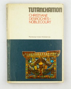 Tutanchamon, Desroches-Noblecourt Ch.