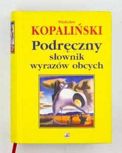 Podręczny słownik wyrazów obcych, Kopaliński W.