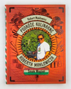 Podróże kulinarne Roberta Makłowicza