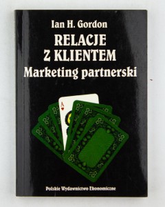 Relacje z klientem. Marketing partnerski, Gordon I.H.