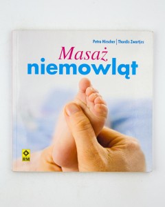 Masaż niemowląt, Hirscher P., Zwartjes T.