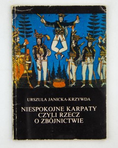 Niespokojne Karpaty czyli rzecz o zbójnictwie, Janicka - Krzywda U.