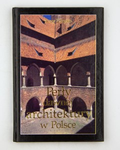 Perły dawnej architektury w Polsce, Lileyko J.