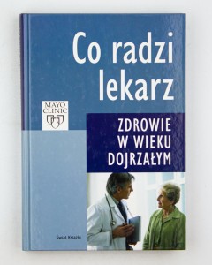 Co radzi lekarz. Zdrowie w wieku dojrzałym