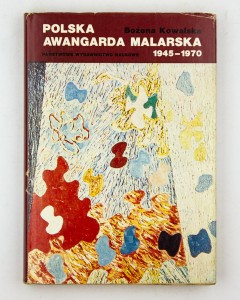 Polska awangarda malarska 1945 - 1970, Kowalska B.