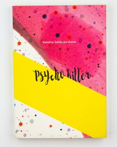 Psycho killer, Sałdecka-Kielak K.
