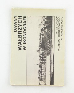 Dawny Wałbrzych w ikonografii 