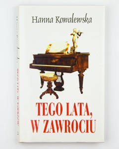 Tego lata w Zawrociu, Kowalewska H.