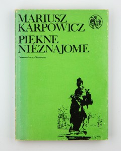 Piękne nieznajome. Warszawskie zabytki XVII i XVIII wieku, Karpowicz M.