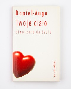 Twoje ciało stworzone do życia, Ange D.