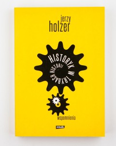 Historyk w trybach historii, Holzer J.