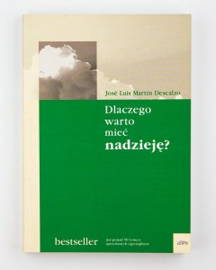 Dlaczego warto mieć nadzieję, Descalzo J.L.M.