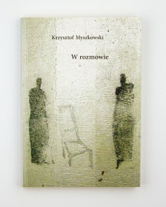 W rozmowie, Myszkowski K.