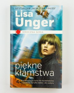 Piękne kłamstwa, Unger L.