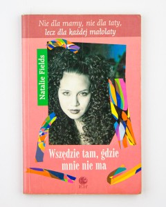 Wszędzie tam, gdzie mnie nie ma, Fields N.