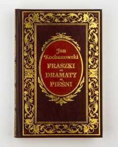 Fraszki. Dramaty. Pieśni , Kochanowski J.