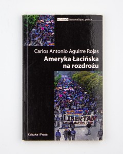 Ameryka Łacińska na rozdrożu, Rojas C.