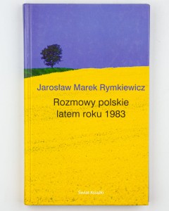 Rozmowy polskie latem roku 1983, Rymkiewicz J.M.