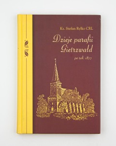Dzieje parafii Gietrzwałd po rok 1877, Ks. Ryłko S.