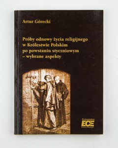 Próby odnowy życia religijnego w Królestwie Polskim po powstaniu styczniowym - wybrane aspekty, Górecki A.