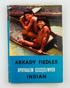 Spotkałem szczęśliwych Indian, Fiedler A.