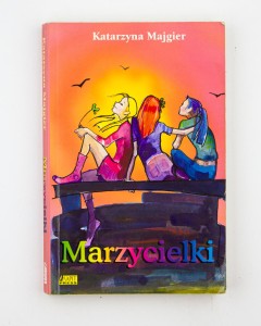 Marzycielki, Majgier K.