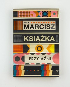 Książka o przyjaźni, Marcisz M.