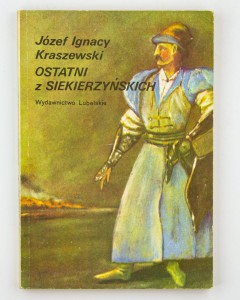 Ostatni z Siekierzyńskich, Kraszewski J.