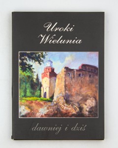 Uroki Wielunia dawniej i dziś
