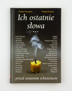 Ich ostatnie słowa, Vanoyeke V., Engerer P.