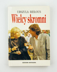 Wielcy skromni. Rzecz o wybitnych artystach filmu i teatru, którzy naprawdę są skromni Biełous U.