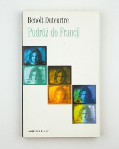 Podróż do Francji, Duteurtre B.