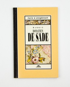 Życie w anegdotach, Markiz De Sade D.