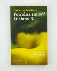 Powolna śmierć Luciany B., Martinez G.
