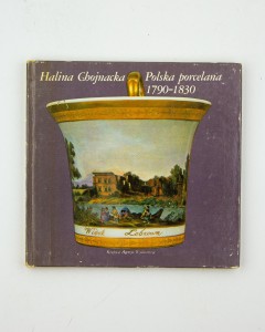 Polska porcelana 1790-1830, Chojnacka H.