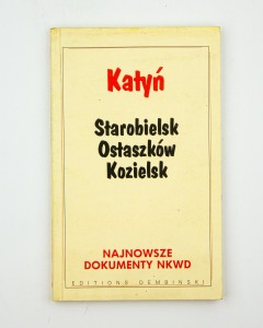 Katyń. Najnowsze dokumenty NKWD, oprac. Komitet Katyński w Warszawie