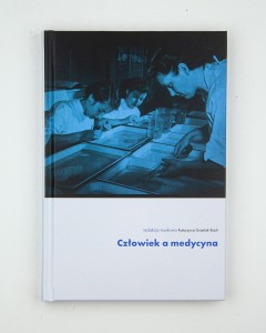 Człowiek a medycyna, red Grzelak-Bach K.