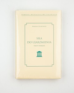 Siła do ujarzmienia. Teksty wybrane, Gumowski M., NOWA