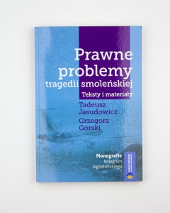Prawne problemy tragedii smoleńskiej. Teksty i materiały, Jasudowicz T., Górski G., NOWA