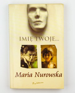 Imię twoje.., Nurowska M.