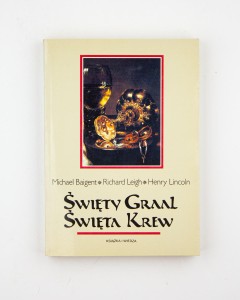 Święty Graal. Święty krew, Baigenet M. i inni
