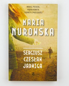 Sergiusz - Czesław - Jadwiga, Nurowska M.