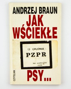 Jak wściekłe psy..., Braun A.